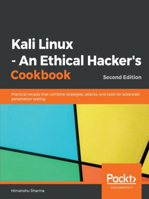 Title details for Kali Linux--An Ethical Hacker's Cookbook by Himanshu Sharma - Available